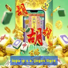 iugu ip s.a. jogos tigre